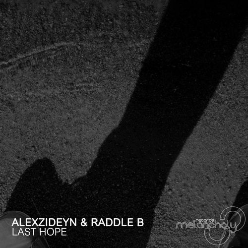 AlexZideyn, Raddle B - Last Hope (Original Mix) [Melancholy Records]