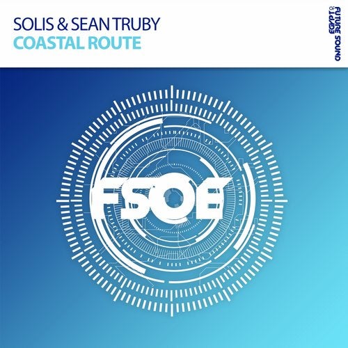 Solis & Sean Truby - Coastal Route (Extended Mix) [FSOE]
