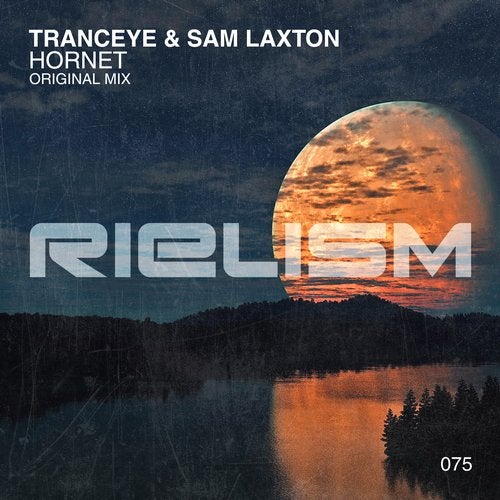 TrancEye, Sam Laxton - Hornet (Original Mix) [Rielism]