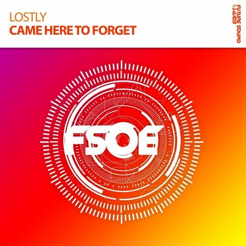 Lostly - Came Here To Forget (Extended Mix) [FSOE]
