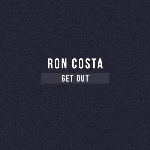 Ron Costa – Get Out EP