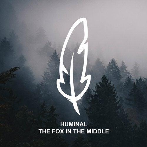 Huminal - The Fox in the Middle (Original Mix).mp3