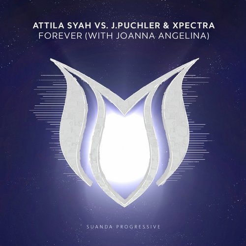 Attila Syah vs. J.Puchler & Xpectra Feat. Joanna Angelina - Forever (Extended Mix).mp3