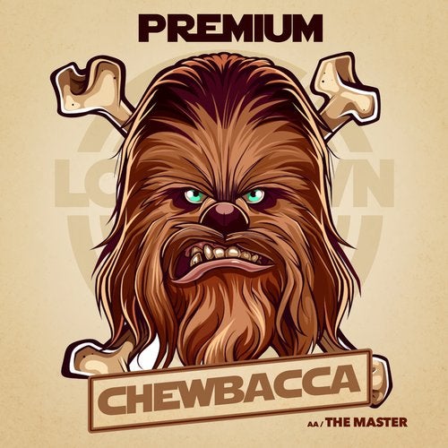 Premium - Chewbacca / The Master EP Premium - Chewbacca / The Master EP
