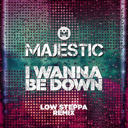 Majestic - I Wanna Be Down (Low Steppa Boiling Point Extended Mix) [2019]