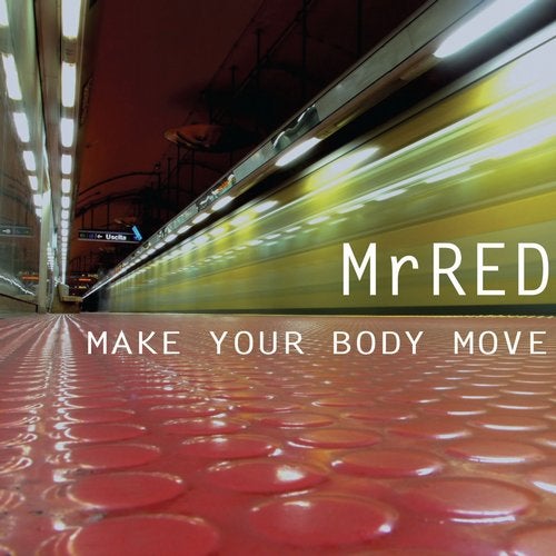 Make Your Body Move Original Mix By Mr Red On Beatport