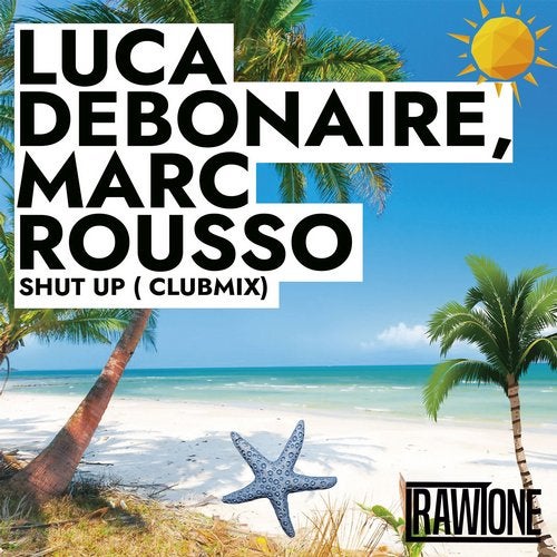 Luca Debonaire & Marc Rousso - Shut Up (Club Mix).mp3
