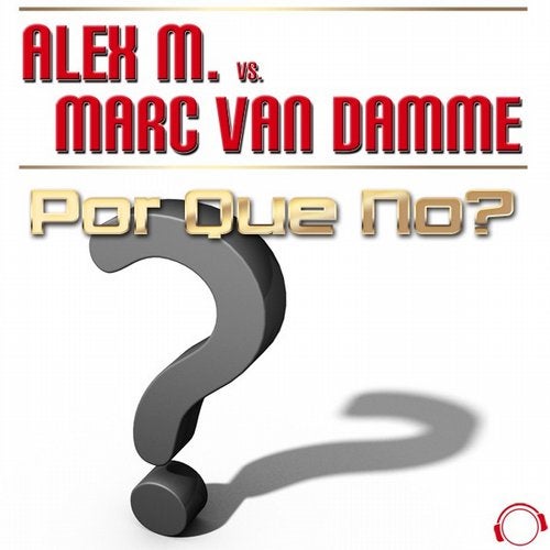 Alex M. vs. Marc van Damme - Por Que No?