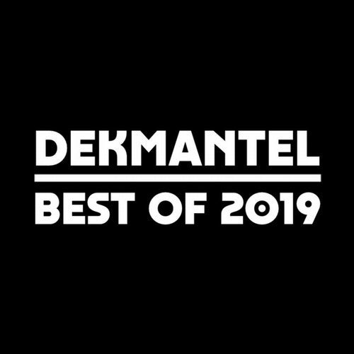 Dekmantel Best of 2019