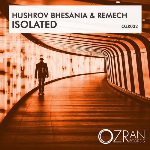 Hushrov Bhesania & ReMech - Isolated (Original Mix).mp3