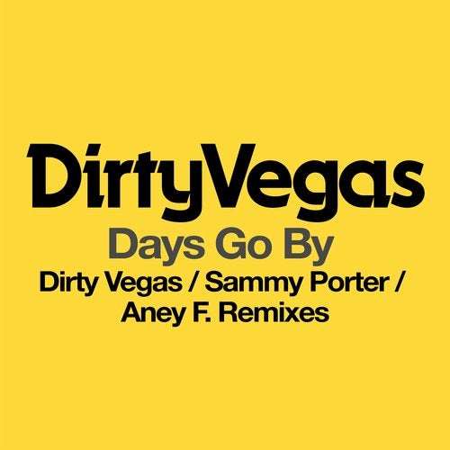 Dirty Vegas - Days Go By (Dirty Vegas Remix).mp3