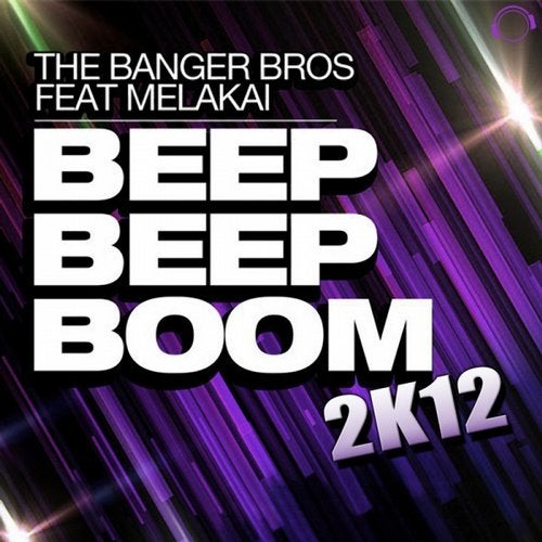 The Banger Bros. feat. MelAkai - Beep Beep Boom 2K12
