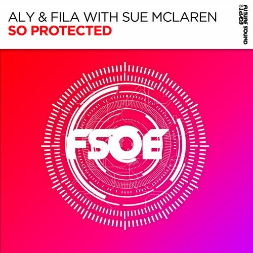 Aly & Fila Feat. Sue McLaren - So Protected (Extended Mix).mp3