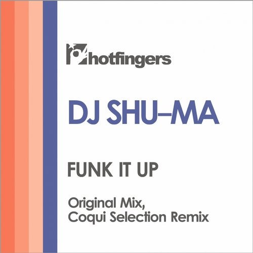 DJ Shu-Ma - Funk It Up HFS2019B AIFF