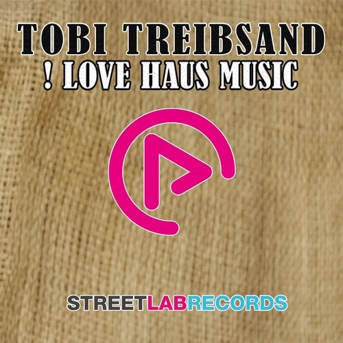Love Haus Music Original Mix By Tobi Treibsand On Beatport