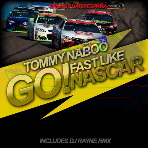 [EHE067] Tommy Naboo - Go! Fast Like Nascar 23e58b47-ee99-4629-a60d-b5ad00cc77e0