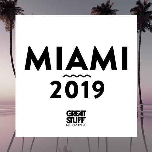 Great Stuff Recordings Miami 2019 GSRCD75