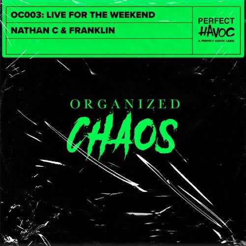 Live For The Weekend (Original Mix) by Nathan C, Franklin on Beatport