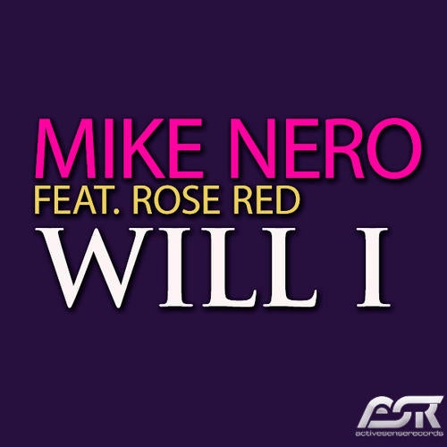 Mike Nero feat. Rose Red - Will I