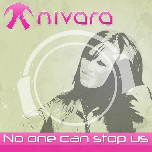 Nivara - No One Can Stop Us