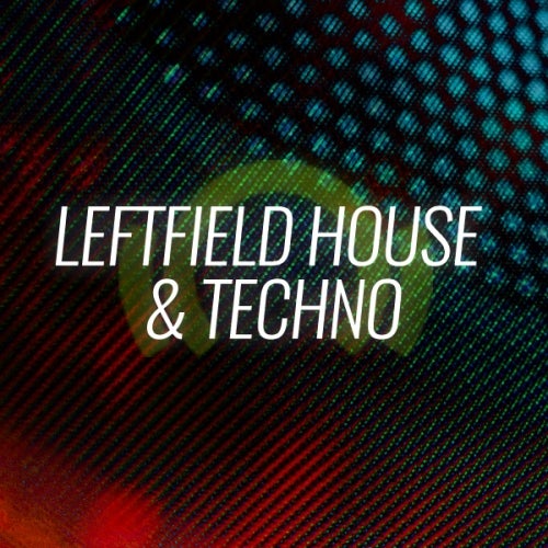 Beatport Opening Fundamentals Leftfield House & Techno 2019