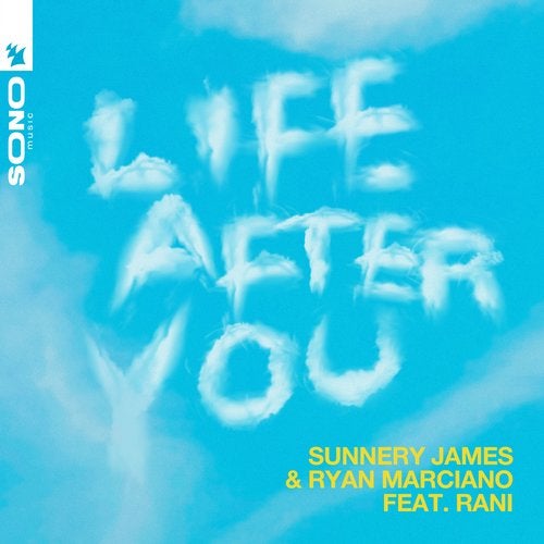 Life After You feat. RANI (Club Mix) by Sunnery James & Ryan ...