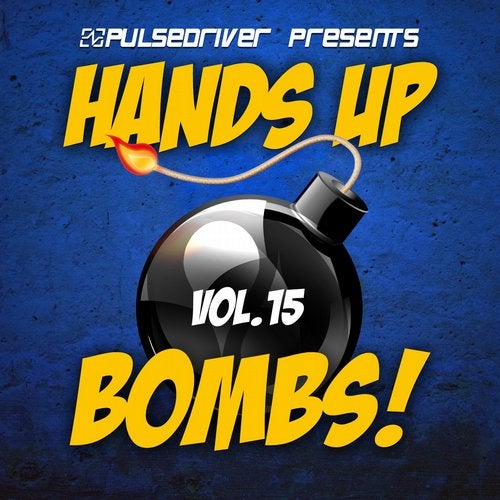 Various Artists - Pulsedriver presents Hands Up Bombs! Vol. 15