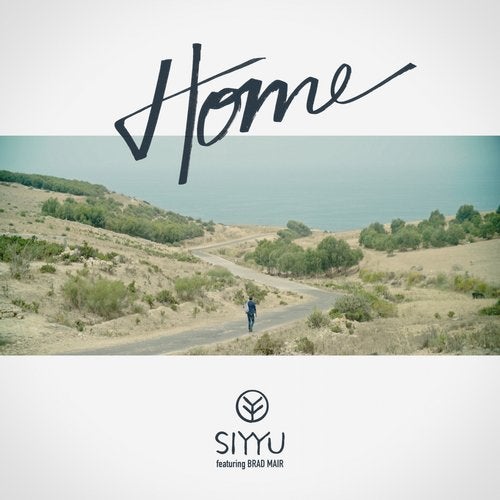 Home Feat Brad Mair Original Mix By Siyyu On Beatport beatport