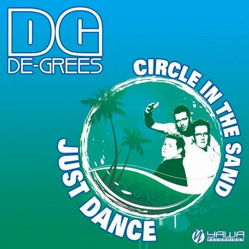 De-Grees - Just Dance / Circle In The Sand