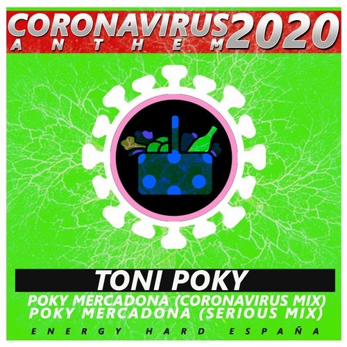 [EHE077] Toni Poky - Mercadona (Coronavirus World Anthem 2020) 4694a47b-f2d1-43b4-8498-436f3e80cd14