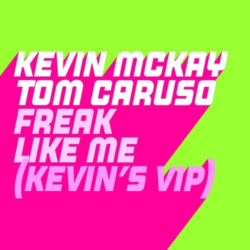 Freak Like Me (Kevin McKay ViP Edit)