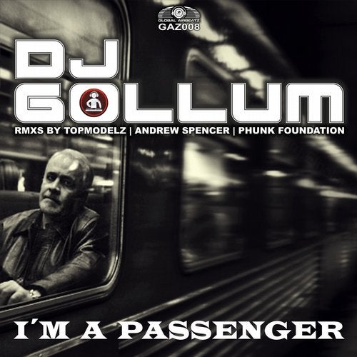 DJ Gollum - I'm A Passenger