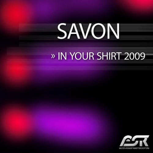 Savon - In Your Shirt 2009