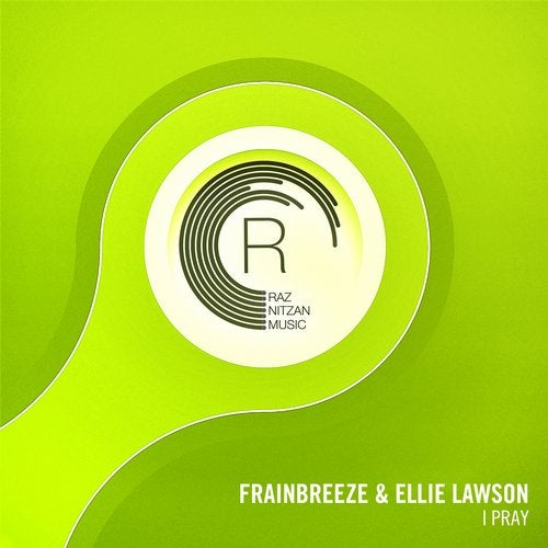Ellie Lawson, Frainbreeze - I Pray (Extended Mix) [RNM (RazNitzanMusic)]