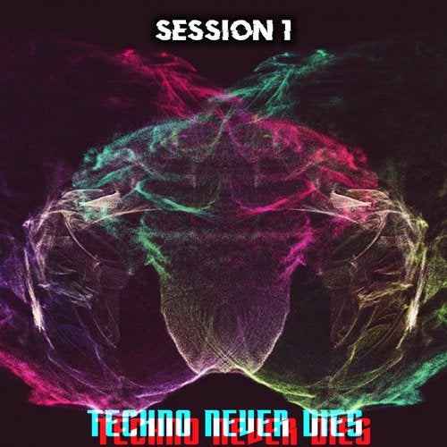 Techno Never Dies: Session 1 TNDVA001 FLAC