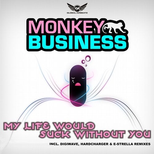 Monkey Business - My Life Would Suck Without You