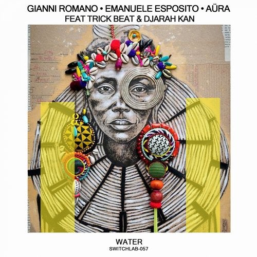 Gianni Romano, Emanuele Esposito, Aura - Water (feat. Trick Beat , Djarah Kan) SWITCHLAB057 AIFF