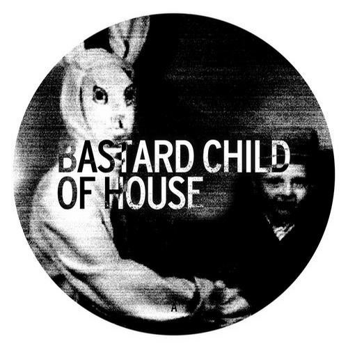 Bastard Child Of House From Platte International On Beatport