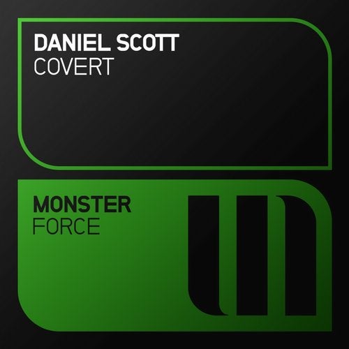 Daniel Scott - Covert (Extended Mix) [Monster Force]