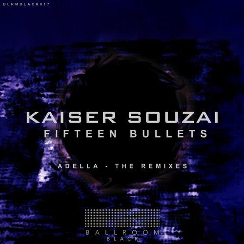Kaiser Souzai - Adella - The Remixes BLRMBLACK017 AIFF
