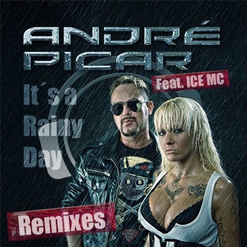 Andre Picar feat. Ice MC - It's A Rainy Day (Remixes)