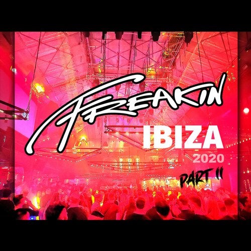 Freakin Ibiza, Pt. 2