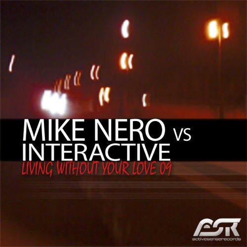 Mike Nero vs. Interactive - Living Without Your Love 09