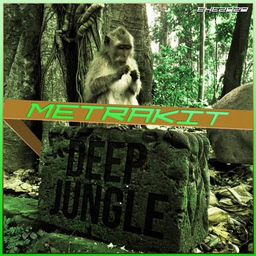 [EHE111] Metrakit - Deep Jungle 696856e9-1a6d-4798-adea-06edcdc94b10