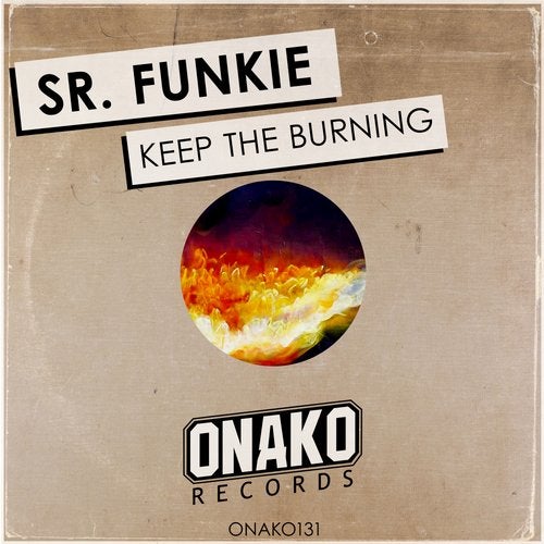 Sr. Funkie - Keep The Burning ONAKO131 AIFF