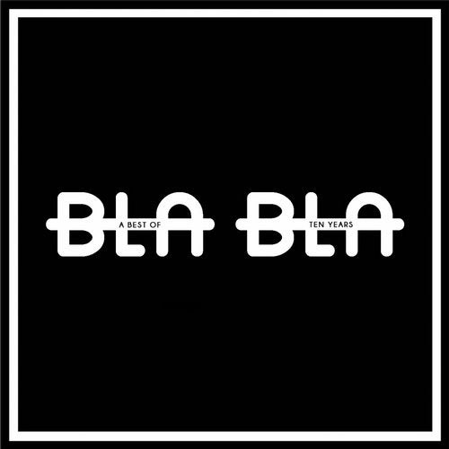 10 Years A Best Of Bla Bla