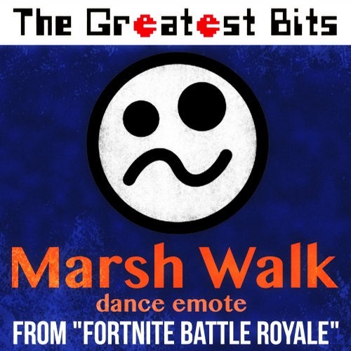 Marsh Walk Dance Emote From Fortnite Battle Royale From Bitcave - release