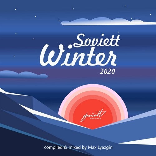 Soviett Winter 2020 (Compiled & Mixed by Max Lyazgin)
