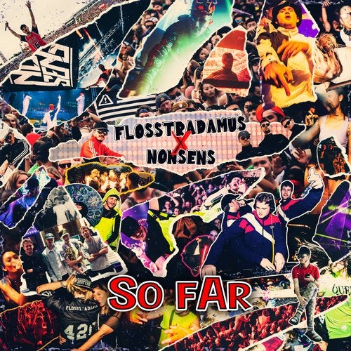 So Far (Original Mix) by Flosstradamus, NONSENS on Beatport