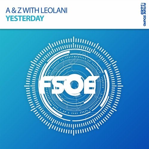A & Z, Leolani - Yesterday (Extended Mix) [FSOE]